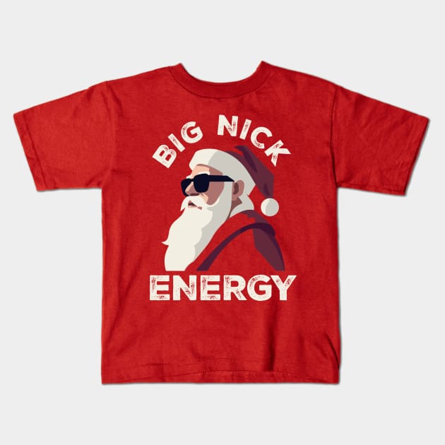 Santa Big Nick Energy Kids T-Shirt by Frame sky aesthetic